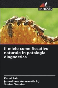 bokomslag Il miele come fissativo naturale in patologia diagnostica