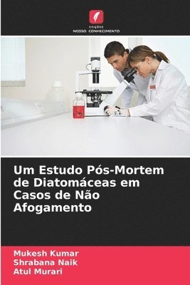 Um Estudo Ps-Mortem de Diatomceas em Casos de No Afogamento 1