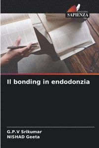 bokomslag Il bonding in endodonzia