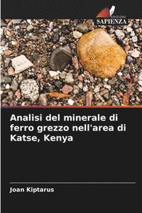 bokomslag Analisi del minerale di ferro grezzo nell'area di Katse, Kenya