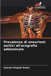 bokomslag Prevalenza di aneurismi aortici all'ecografia addominale