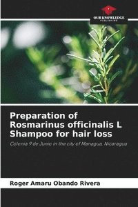 bokomslag Preparation of Rosmarinus officinalis L Shampoo for hair loss