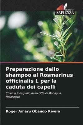 bokomslag Preparazione dello shampoo al Rosmarinus officinalis L per la caduta dei capelli
