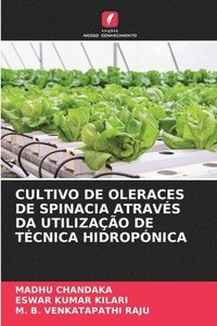 bokomslag Cultivo de Oleraces de Spinacia Atravs Da Utilizao de Tcnica Hidropnica