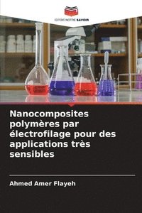 bokomslag Nanocomposites polymres par lectrofilage pour des applications trs sensibles