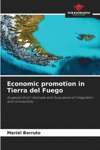 bokomslag Economic promotion in Tierra del Fuego