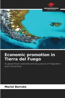 Economic promotion in Tierra del Fuego 1