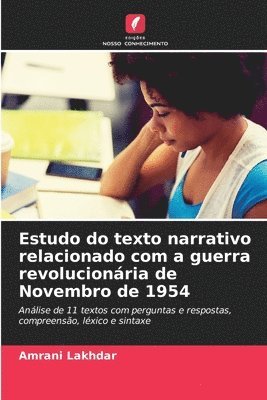 bokomslag Estudo do texto narrativo relacionado com a guerra revolucionria de Novembro de 1954