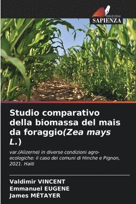 Studio comparativo della biomassa del mais da foraggio(Zea mays L.) 1