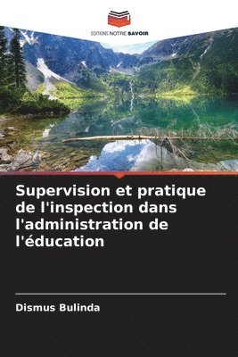 bokomslag Supervision et pratique de l'inspection dans l'administration de l'ducation