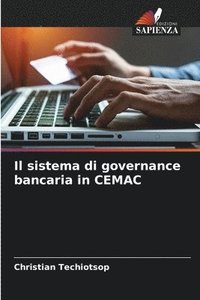 bokomslag Il sistema di governance bancaria in CEMAC