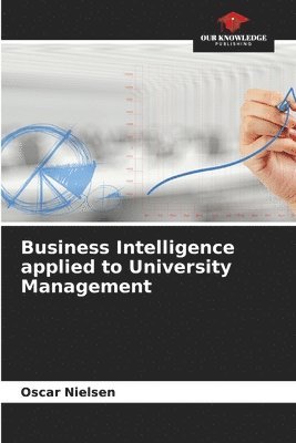 Business Intelligence applied to University Management 1