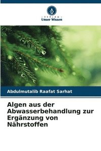 bokomslag Algen aus der Abwasserbehandlung zur Ergnzung von Nhrstoffen