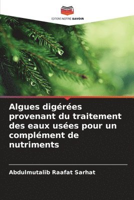 Algues digres provenant du traitement des eaux uses pour un complment de nutriments 1