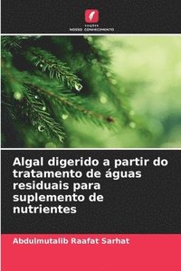 bokomslag Algal digerido a partir do tratamento de guas residuais para suplemento de nutrientes