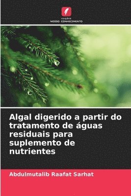 Algal digerido a partir do tratamento de guas residuais para suplemento de nutrientes 1