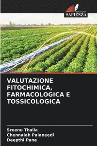 bokomslag Valutazione Fitochimica, Farmacologica E Tossicologica