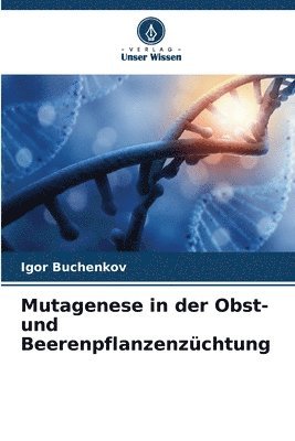 bokomslag Mutagenese in der Obst- und Beerenpflanzenzchtung