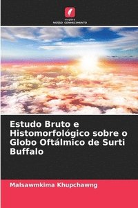 bokomslag Estudo Bruto e Histomorfolgico sobre o Globo Oftlmico de Surti Buffalo