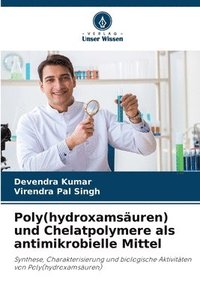 bokomslag Poly(hydroxamsuren) und Chelatpolymere als antimikrobielle Mittel