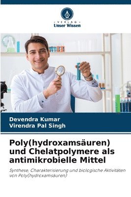 Poly(hydroxamsuren) und Chelatpolymere als antimikrobielle Mittel 1