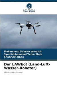 bokomslag Der LAWbot (Land-Luft-Wasser-Roboter)