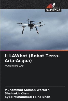 Il LAWbot (Robot Terra-Aria-Acqua) 1