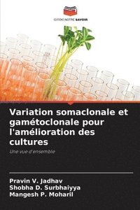 bokomslag Variation somaclonale et gamtoclonale pour l'amlioration des cultures
