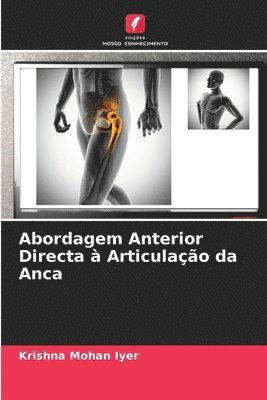 Abordagem Anterior Directa  Articulao da Anca 1