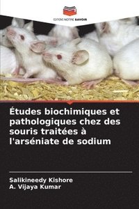 bokomslag tudes biochimiques et pathologiques chez des souris traites  l'arsniate de sodium