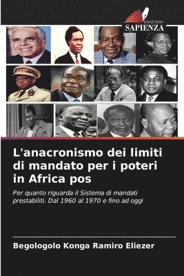 L'anacronismo dei limiti di mandato per i poteri in Africa pos 1