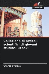 bokomslag Collezione di articoli scientifici di giovani studiosi uzbeki