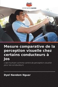 bokomslag Mesure comparative de la perception visuelle chez certains conducteurs  Jos