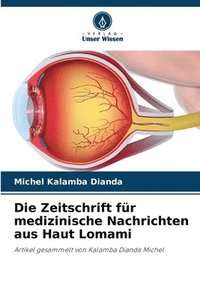 bokomslag Die Zeitschrift fr medizinische Nachrichten aus Haut Lomami