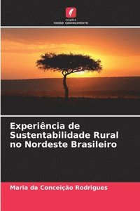 bokomslag Experincia de Sustentabilidade Rural no Nordeste Brasileiro