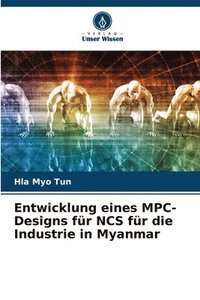 bokomslag Entwicklung eines MPC-Designs fr NCS fr die Industrie in Myanmar