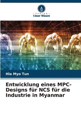 Entwicklung eines MPC-Designs fr NCS fr die Industrie in Myanmar 1