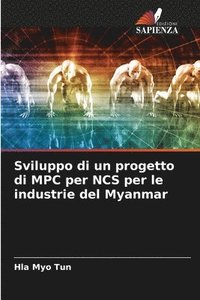 bokomslag Sviluppo di un progetto di MPC per NCS per le industrie del Myanmar