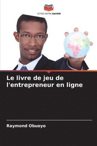 bokomslag Le livre de jeu de l'entrepreneur en ligne