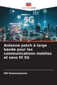 bokomslag Antenne patch  large bande pour les communications mobiles et sans fil 5G