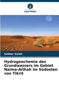 bokomslag Hydrogeochemie des Grundwassers im Gebiet Naima-Aithah im Sdosten von Tikrit