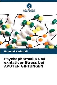 bokomslag Psychopharmaka und oxidativer Stress bei AKUTEN GIFTUNGEN