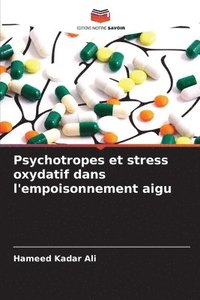 bokomslag Psychotropes et stress oxydatif dans l'empoisonnement aigu