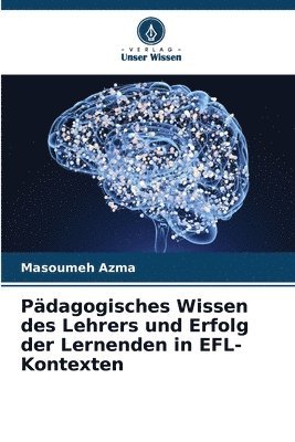 Pdagogisches Wissen des Lehrers und Erfolg der Lernenden in EFL-Kontexten 1