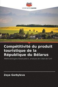 bokomslag Comptitivit du produit touristique de la Rpublique du Blarus