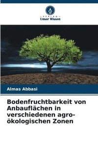 bokomslag Bodenfruchtbarkeit von Anbauflchen in verschiedenen agro-kologischen Zonen