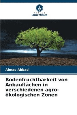 Bodenfruchtbarkeit von Anbauflchen in verschiedenen agro-kologischen Zonen 1