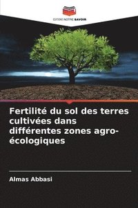 bokomslag Fertilit du sol des terres cultives dans diffrentes zones agro-cologiques