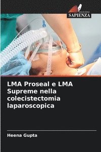 bokomslag LMA Proseal e LMA Supreme nella colecistectomia laparoscopica