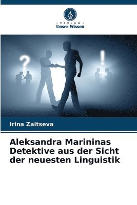 Aleksandra Marininas Detektive aus der Sicht der neuesten Linguistik 1